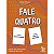 Livro Fale Quatro: Desafio: Diga Quatro Coisas Pedidas em Cada Carta - Feldmann - Imagem 1