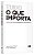 Livro Tudo o Que Importa: Uma Vida Transformada Pelo Minimalismo - Millburn - Imagem 1