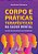 Livro Corpo e Praticas Terapeuticas Na Saude Mental: Reflexoes para Uma Educacao - Reubens - Imagem 1