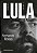 Livro Lula Volume 1 Biografia - Imagem 1