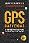 Livro Gps das Vendas: o Mapa Definitivo para Alavancar Suas Metas - Baratella - Imagem 1