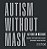 Livro Autism Without Mask Autismo sem Mascara - Imagem 1