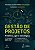 Livro Gestao de Projetos: Preditiva, Agil e Estrategica - Maximiano - Imagem 1