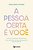 Livro Pessoa Certa e Voce, A: Cure Seu Passado, Transforme Seus Padroes de Relaci - Aiyana - Imagem 1