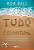 Livro Tudo, Absolutamente Tudo, e Espiritual: Encontrando Sua Paz Num Mundo Turbu - Bell - Imagem 1