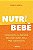 Livro Nutri Bebê - Garcia - Nversos - Imagem 1