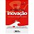 Livro Poder da Inovacao,o - Como Alavancar a Inovacao Na Sua Empresa - Serafim - Imagem 1