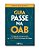 Livro Guia Passe Na Oab - os Segredos da Aprovacao Na 1 e 2 Fase do Exame de or - Rocha - Imagem 1