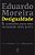 Livro Desigualdade & Caminhos para Uma Sociedade Mais Justa - Moreira - Imagem 1