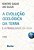 Livro Evolução Geológica da Terra e a Fragilidade da Vida - Suguio - Blucher - Imagem 1