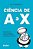 Livro Ciencia de a a X - Barthelemy - Imagem 1