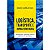 Livro Logistica,transporte e Infraestrutura: Armazenagem, Operador Logistico, Ges - Dias - Imagem 1