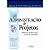 Livro Administração de Projetos: Melhores Práticas para Otimizar Resultados  Oliveira - Imagem 1