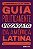 Livro Guia Politicamente Incorreto da America Latina - Teixeira/ - Imagem 1