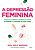 Livro Depressao Feminina (a) - Kristin - Imagem 1
