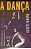 Livro Danca, A - Vianna - Imagem 1