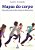 Livro Mapas do Corpo - Educacao Postural de Criancas e Adolescentes - Trindade - Imagem 1