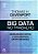 Livro Big Data No Trabalho - Derrubando Mitos e Descobrindo Oportunidades - Davenport - Imagem 1