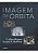 Livro Imagem da Orbita - Midyett - Imagem 1