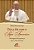 Livro Dia a Dia com o Papa Francisco - Mensagens de Esperanca para o Povo de Deus - Dariva (org.) - Imagem 1