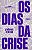Livro Dias da Crise, os - Teixeira - Imagem 1