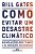 Livro Como Evitar Um Desastre Climático Bill Gates - Imagem 1