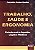 Livro Trabalho, Saude e Ergonomia - Rocha - Imagem 1