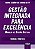 Livro Gestao Integrada para Excelencia - Modelo de Gestao Efetiva - Teoria e Prat - Farias Neto - Imagem 1