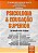 Livro Psicologia e Educacao Superior - Formacao E(m) Pratica - Pan/albanese/ferrari - Imagem 1