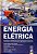 Livro Energia Elétrica - Qualidade e Eficiência Para Aplicações Industriais - Capelli - Érica - Imagem 1
