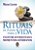 Livro Rituais de Poder para a Vida - Encontre Sentido em Seus Momentos Cotidianos - Lester - Imagem 1
