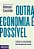 Livro Outra Economia e Possivel - Cultura e Economia em Tempos de Crise - Castells - Imagem 1