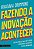 Livro Fazendo a Inovacao Acontecer - Um Guia Pratico para Voce Liderar o Crescime - Drummond - Imagem 1