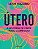 Livro Útero a História de Onde Tudo Começou - Hazard - Planeta - Imagem 1
