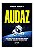 Livro Audaz - as 5 Competencias para Construir Carreiras e Negocios Inabalaveis N - Benvenutti - Imagem 1