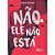 Livro Não. Ele Nao Está - Imagem 1