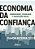 Livro Economia da Confianca: Comunicacao, Tecnologia e Vinculacao Social - Costa - Imagem 1