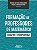Livro Formacao de Professores de Matematica: Desafios e Perspectivas - Dorr/neves - Imagem 1