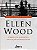 Livro Ellen Wood: o Resgate da Classe e a Luta Pela Democracia - Nascimento - Imagem 1