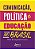 Livro Comunicacao, Politica e Educacao No Brasil - Gomes - Imagem 1