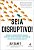 Livro Seja Disruptivo!: Domine a Transformacao Pessoal, Aproveite Oportunidades E - Samit - Imagem 1