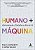 Livro Humano + Maquina Reinventando o Trabalho Na era da Ia - Wilson/daugherty - Imagem 1