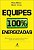 Livro Equipes 100% Energizadas: Estratégias para Maximizar Resultados - Imagem 1