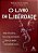 Livro da Liberdade, O: Uma Historia...um Empreendedor...uma Jornada - Goecks - Imagem 1