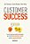 Livro Customer Success - Steinman - Autêntica Business - Imagem 1