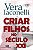 Livro Criar Filhos No Século XXI   Iaconelli - Imagem 1