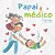 Livro Papai e Medico - Custodio/gavilan - Imagem 1