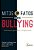 Livro Mitos e Fatos sobre Bullying: Orientacoes para Pais e Profissionais - Lisboa/wendt/pureza - Imagem 1