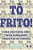 Livro To Frito! - Uma Coletanea dos Mais Saborosos Desastres Na Cozinha - Froes / Monti - Imagem 1