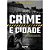 Livro Crime e Cidade - Barreto - Imagem 1
